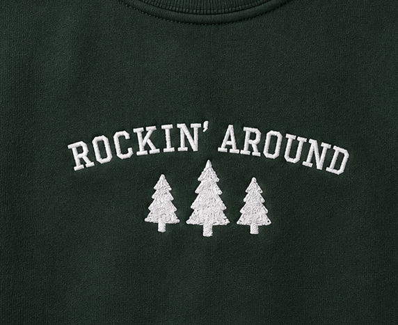 Embroidered Rockin' Around University Crewneck or Hoodie
