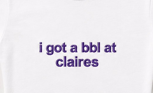 Embroidered I Got A BBL At Claire's Baby Tee