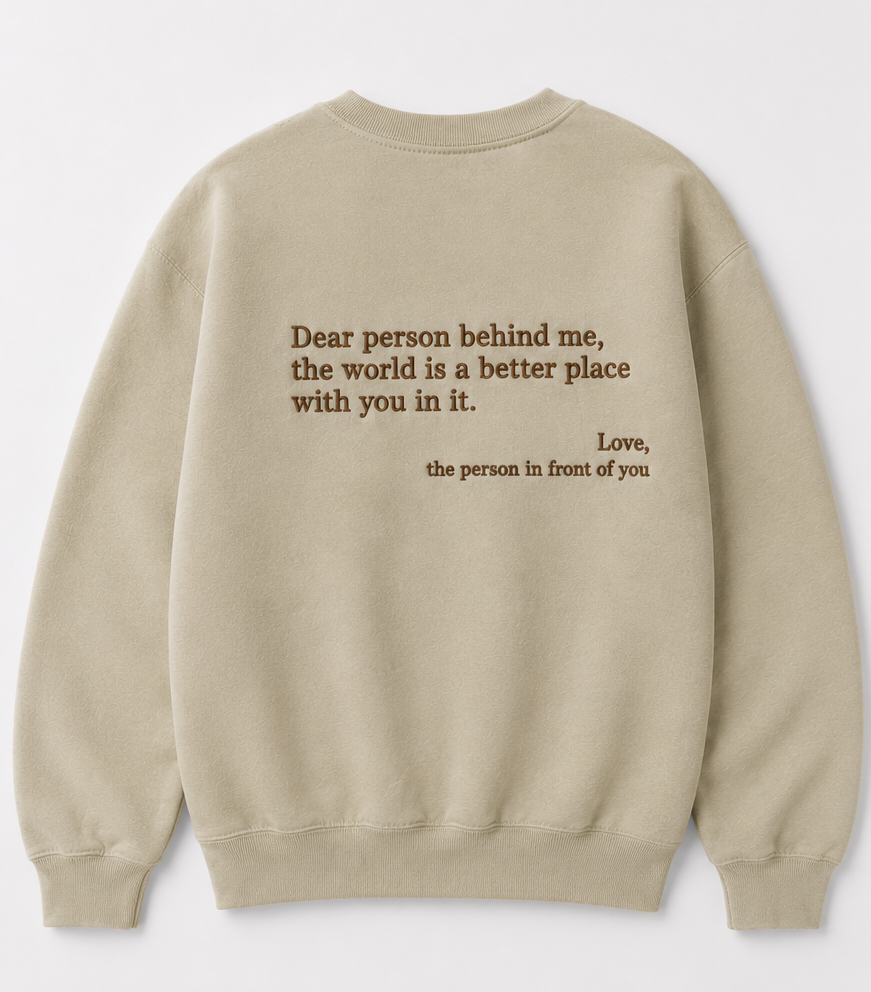 Embroidered Dear Person Behind Me Crewneck or Hoodie