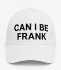 Embroidered Can I Be Frank Baseball Cap