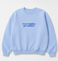 Embroidered Even Baddies Get Saddies Crewneck or Hoodie