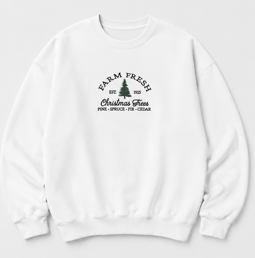 Embroidered Farm Fresh Christmas Trees Crewneck or Hoodie