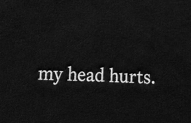 Embroidered My Head Hurts Crewneck or Hoodie