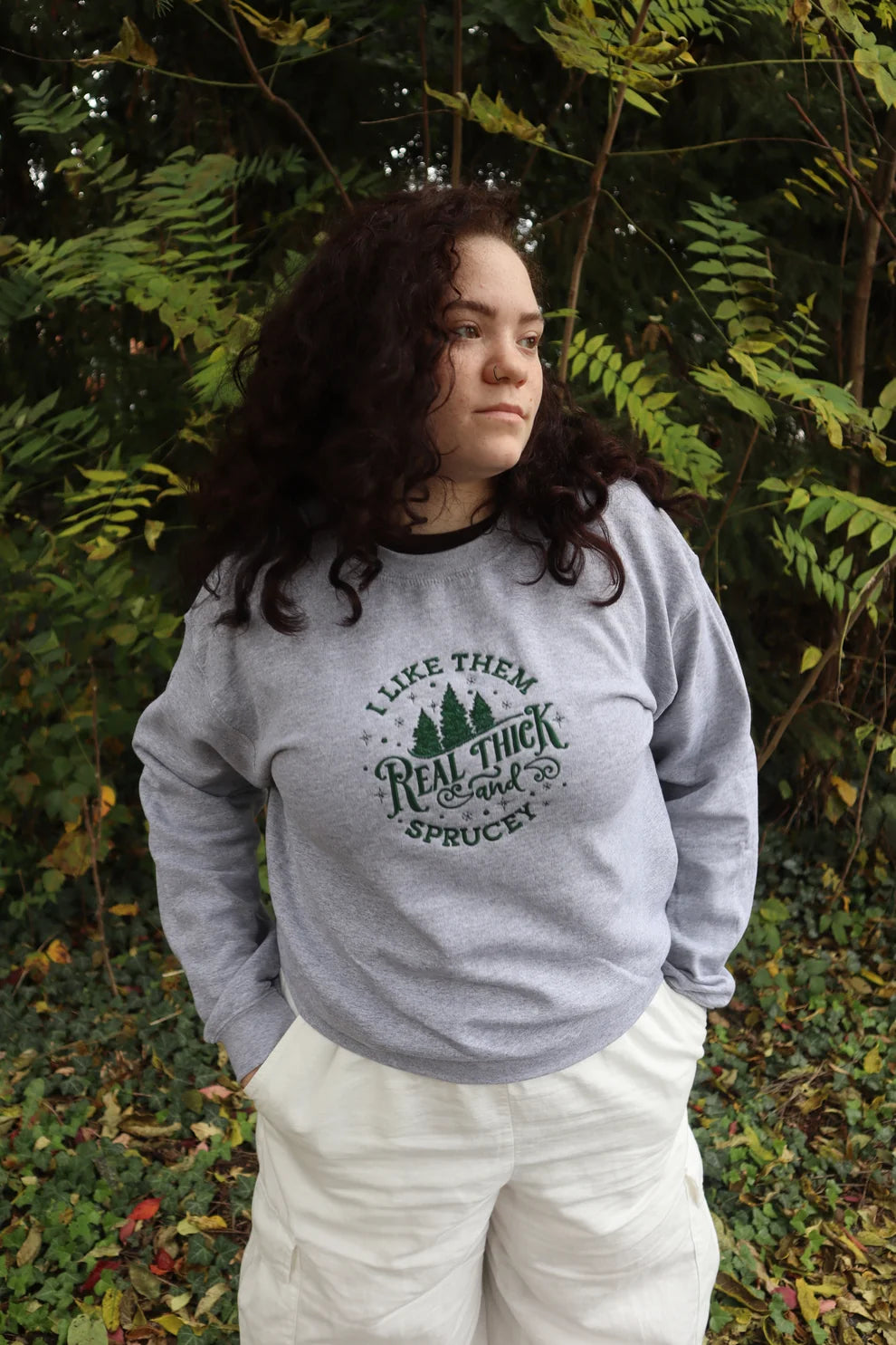 Embroidered I Like Them Thick and Sprucey Crewneck or Hoodie
