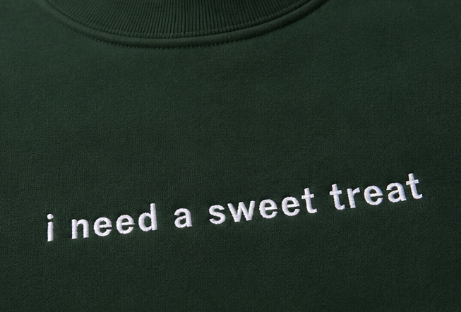Embroidered I Need a Sweet Treat Crewneck or Hoodie