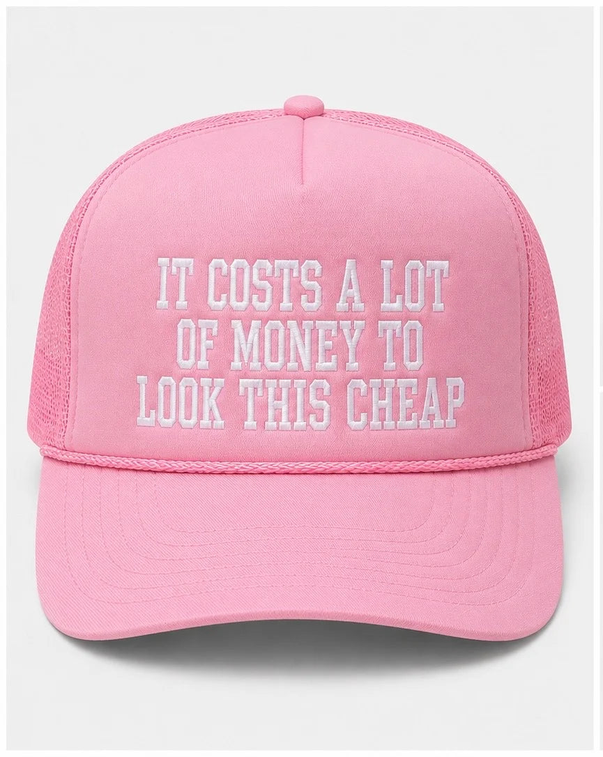 Embroidered It Costs a Lot of Money Pink Trucker Hat