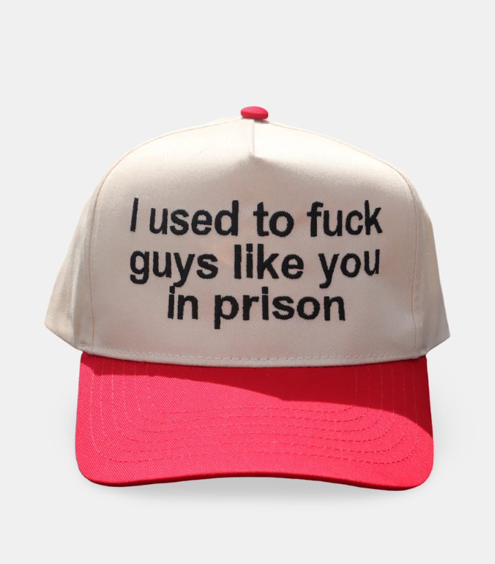 Embroidered I Used To F Guys Like You In Prison Baseball Cap