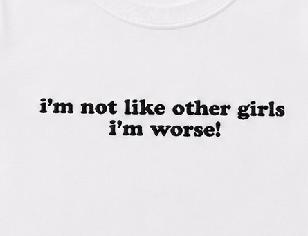 Embroidered I'm Not Like Other Girls, I'm Worse! Baby Tee