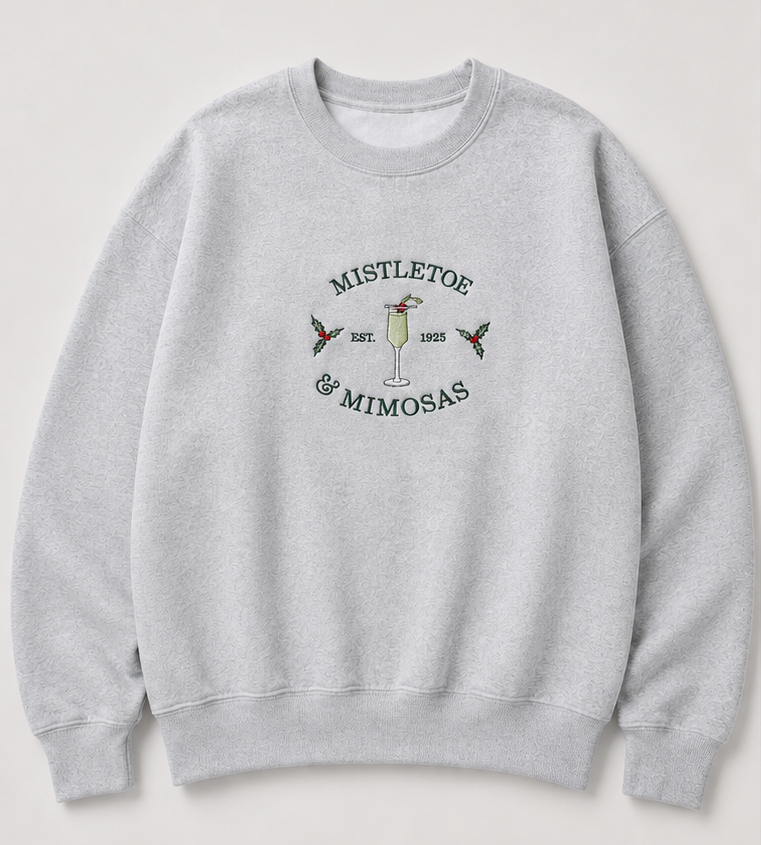 Embroidered Mistletoe and Mimosas University Crewneck or Hoodie