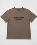Embroidered Mommy Needs A Cig T-Shirt