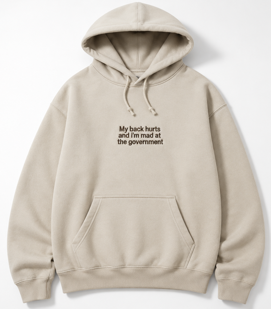 Embroidered My Back Hurts and I'm Mad At The Gov Crewneck or Hoodie
