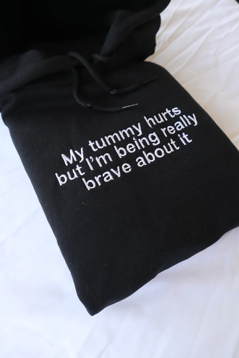 Embroidered My Tummy Hurts and I'm Being Really Brave Crewneck or Hoodie
