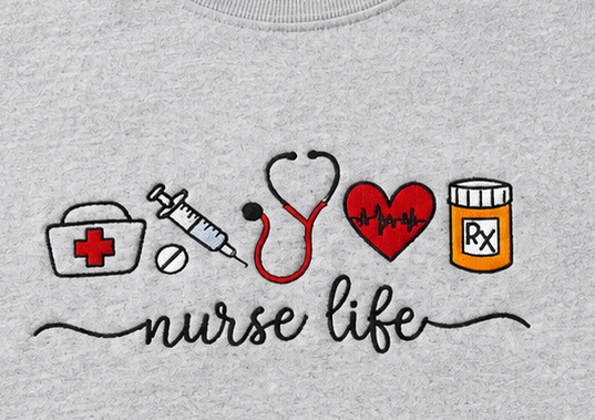 Embroidered Nurse Life Crewneck or Hoodie