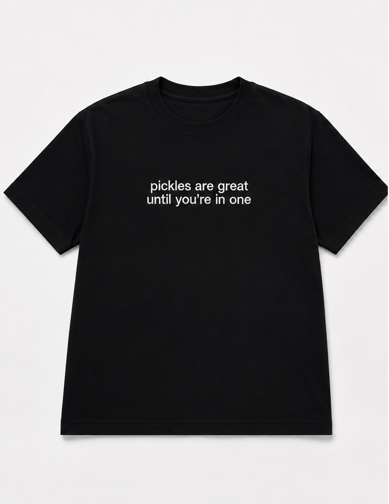 Embroidered Pickles Are Great Until You're In One T-Shirt