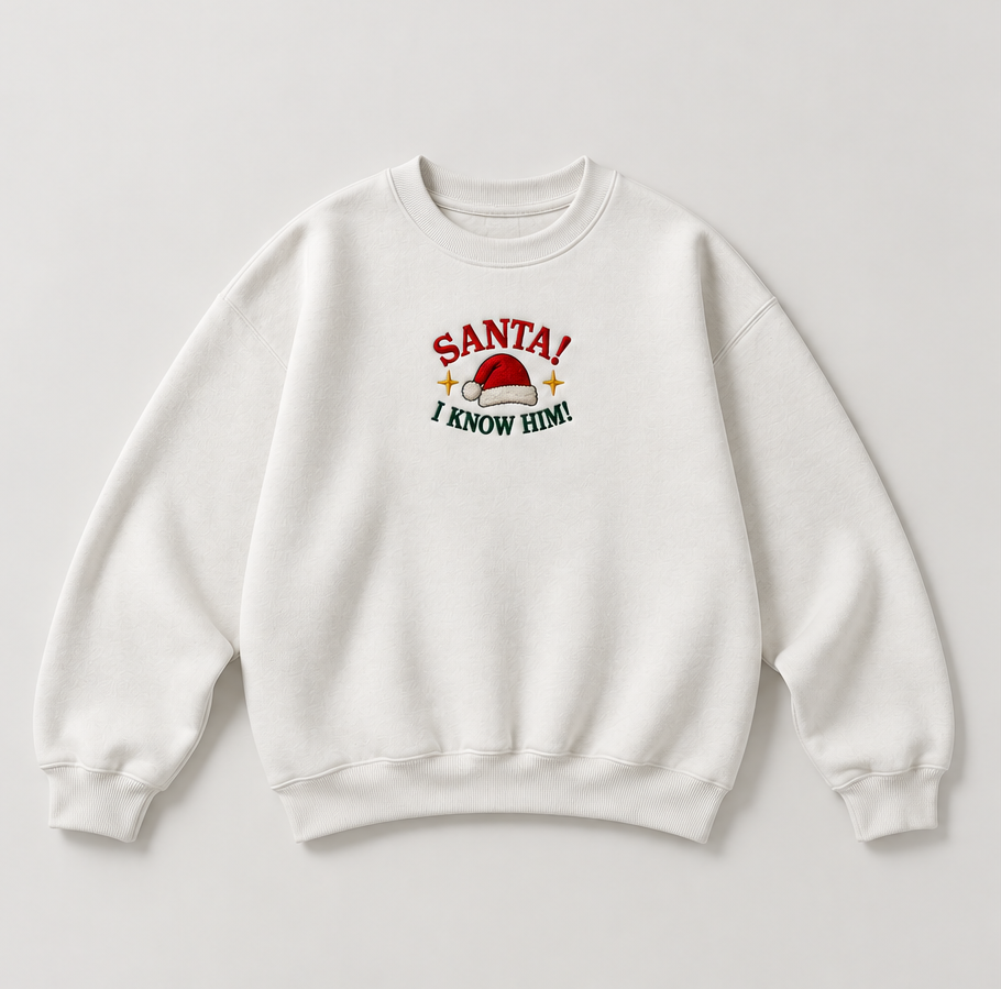 Embroidered Christmas Santa I Know Him Crewneck or Hoodie