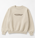 Embroidered Sorry For Being a Cun, I Was Just Hungry Crewneck or Hoodie