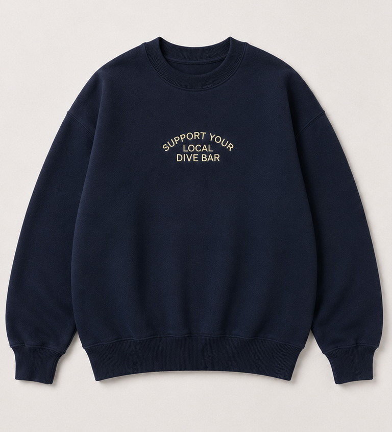 Embroidered Support Your Local Dive Bar Crewneck or Hoodie