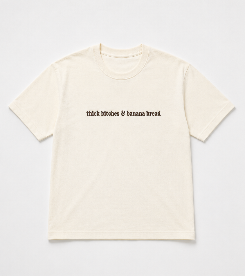 Embroidered Thick Btch's and Banana Bread Baiter T-Shirt