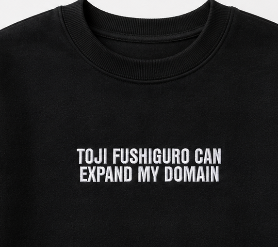 Embroidered Toji Fushiguro Can Expand My Domain Crewneck or Hoodie