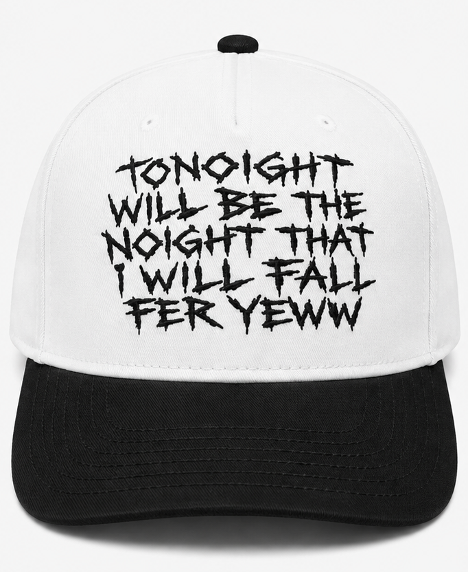 Embroidered  Toinight Will Be The Noight That I Will Fall Fer Yew Baseball Cap
