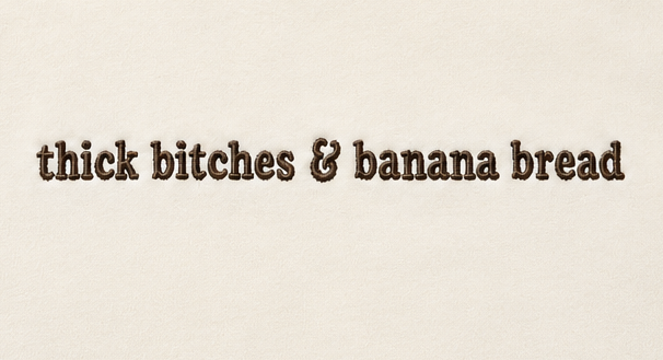 Embroidered Thick Btch's and Banana Bread Baiter T-Shirt